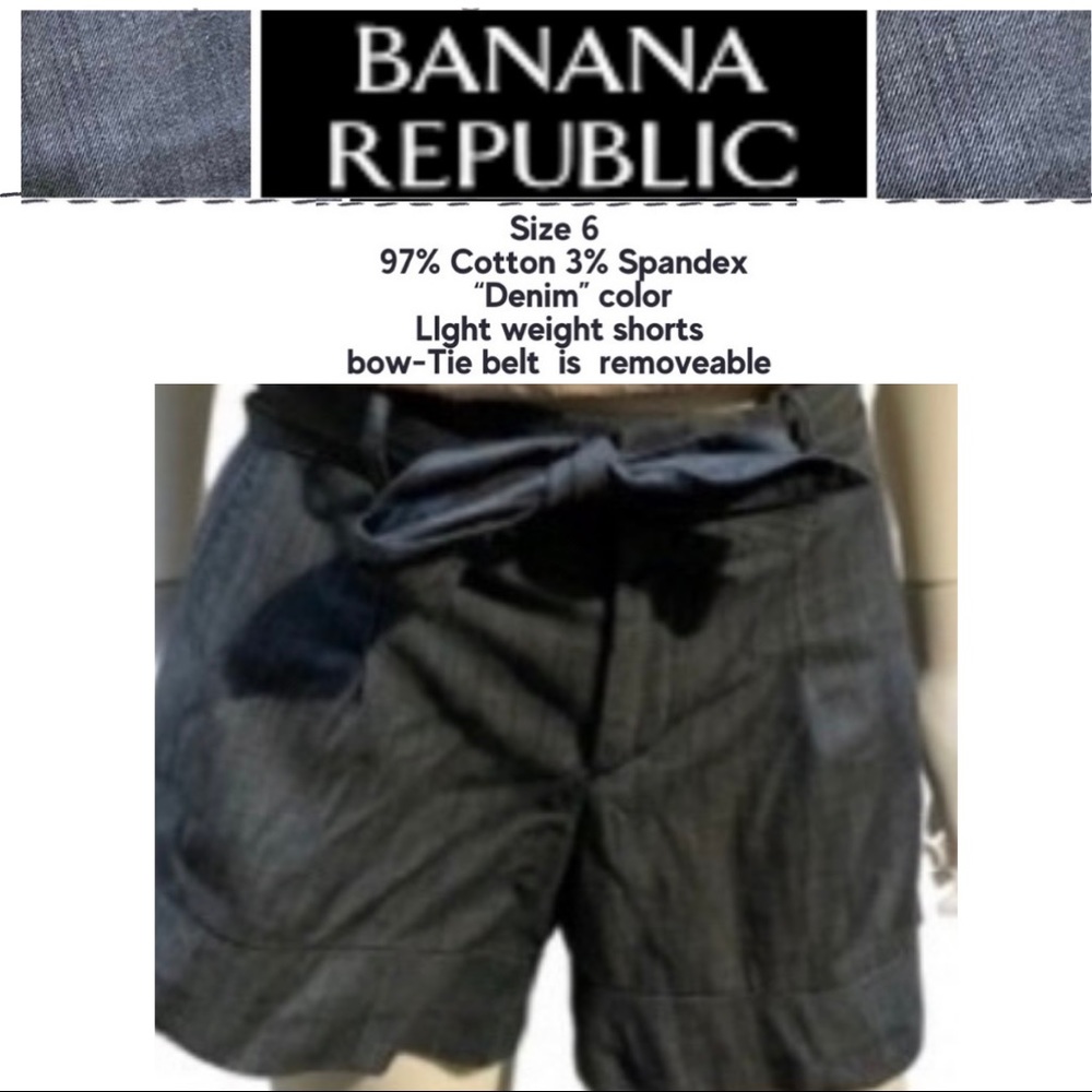 *Price ⬇️* Banana Republic Size 6 cotton(97%)lt wt denim color shorts bow belt